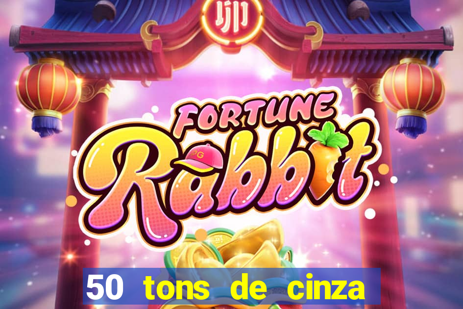 50 tons de cinza online dublado